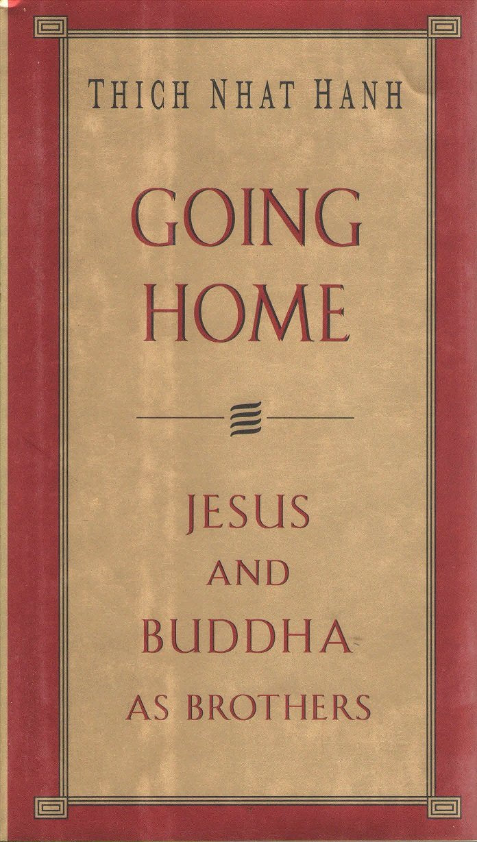Going Home: Jesus and Buddha as Brothers