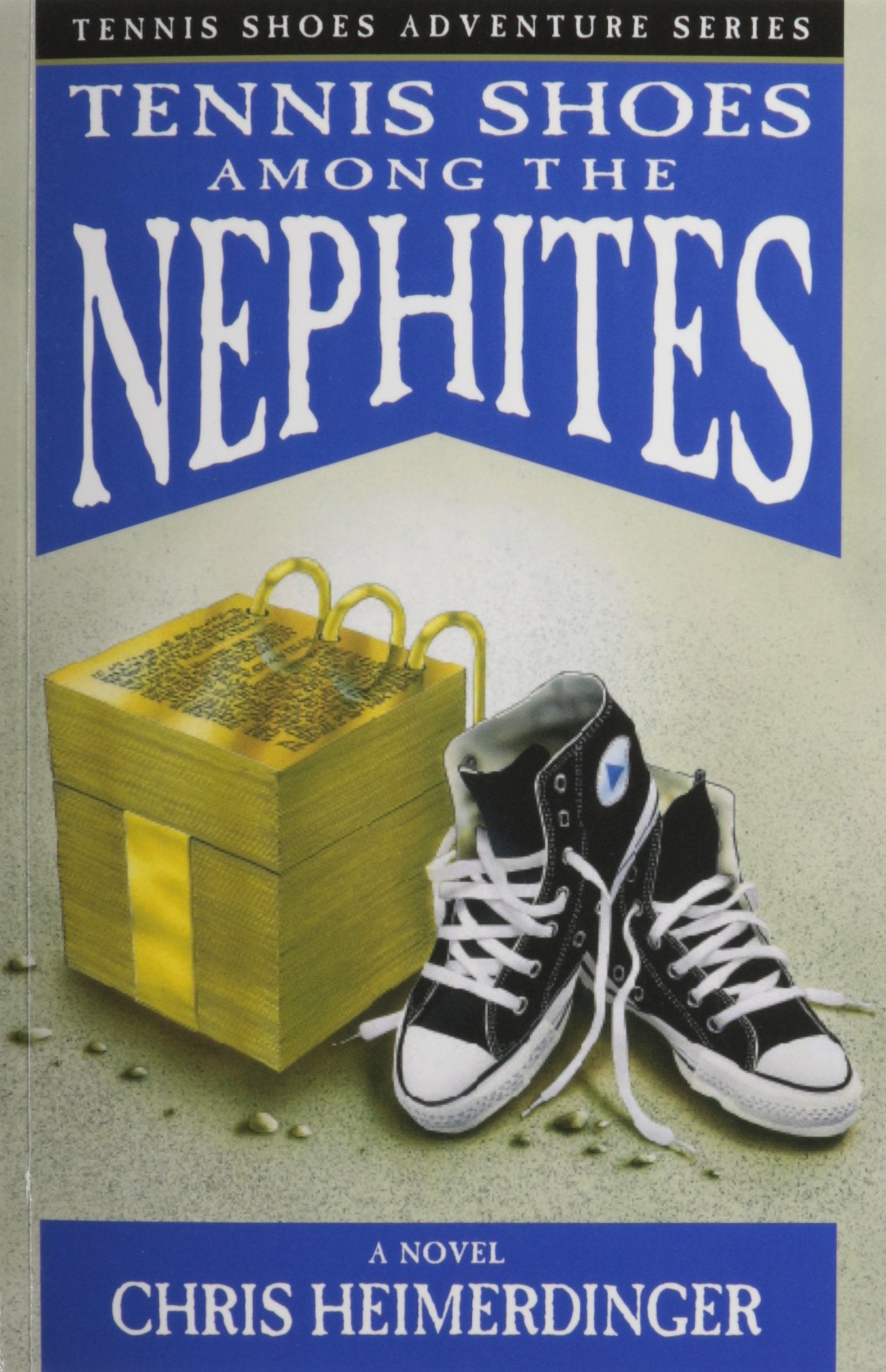 Tennis Shoe Adventure series: Tennis Shoes Among the Nephites