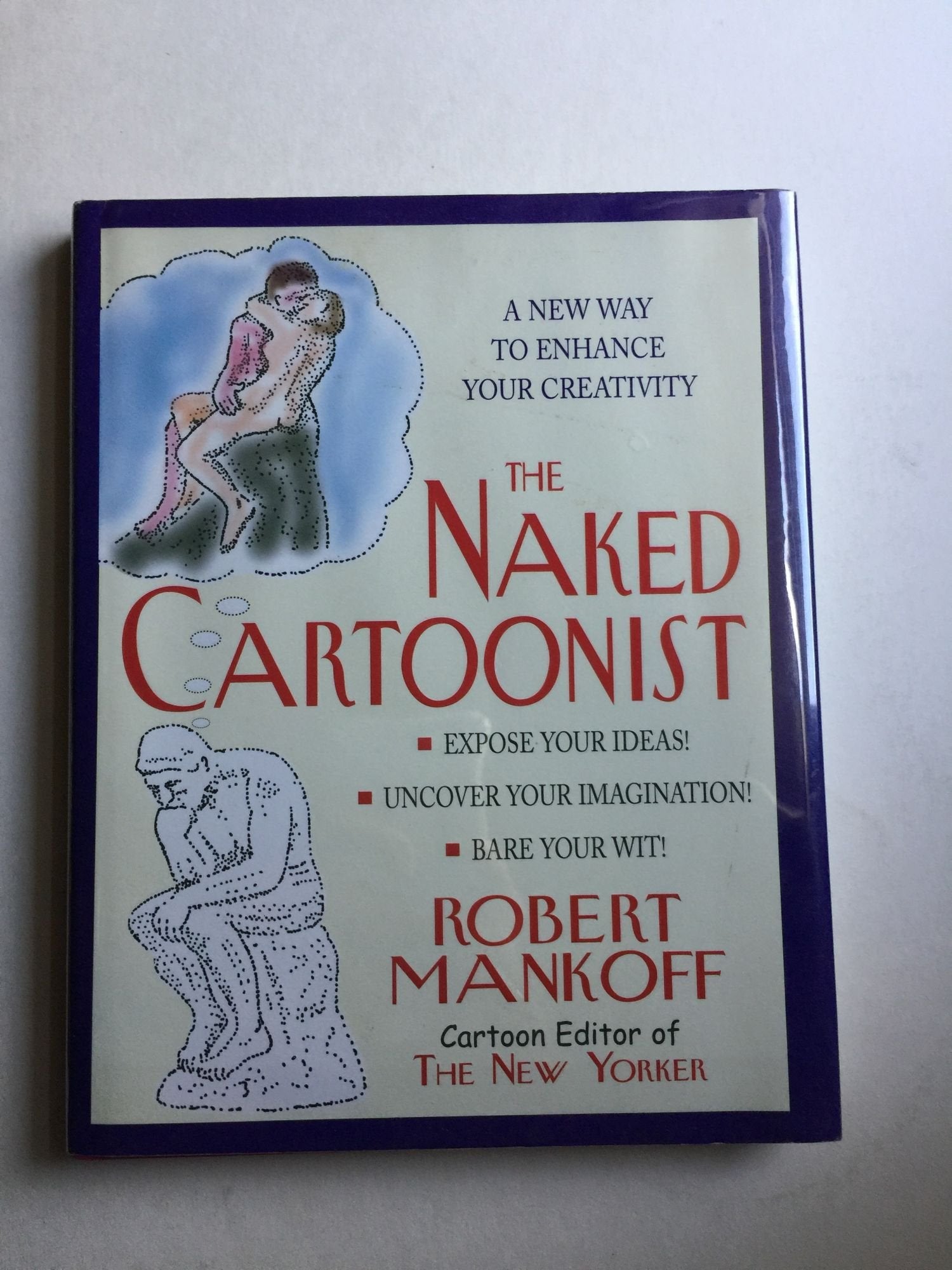The Naked Cartoonist: A New Way to Enhance Your Creativity