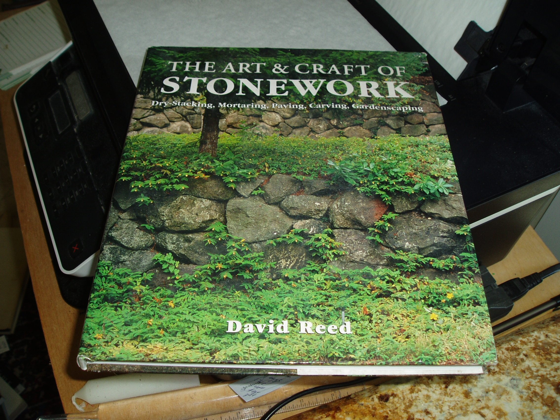 The Art & Craft of Stonework: Dry-Stacking, Mortaring, Paving, Carving, Gardenscaping
