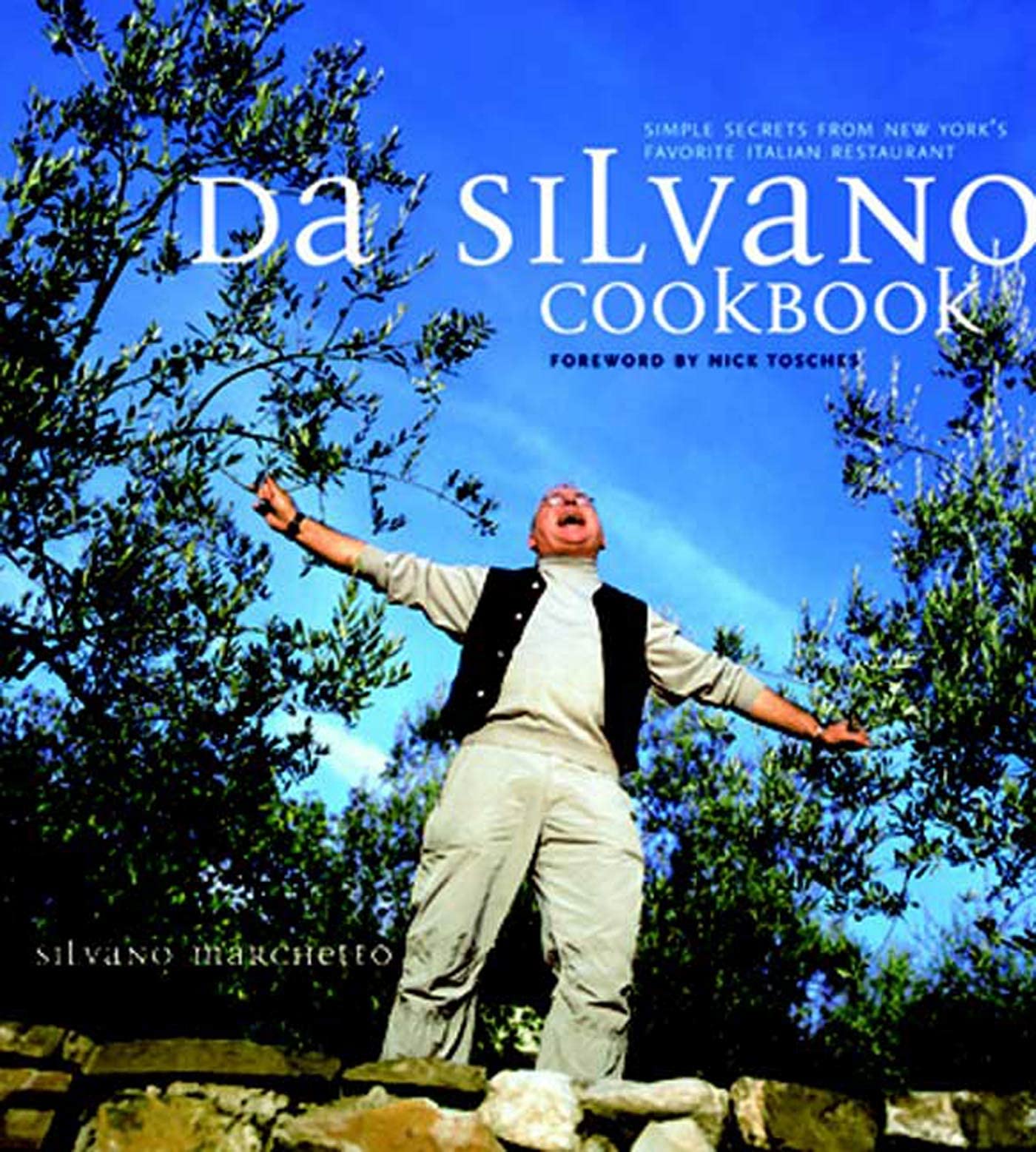 Da Silvano Cookbook: Simple Secrets from New York's Favorite Italian Restaurant