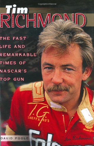 Tim Richmond: The Fast Life And Remarkable Times Of Nascar's Top Gun - 2577