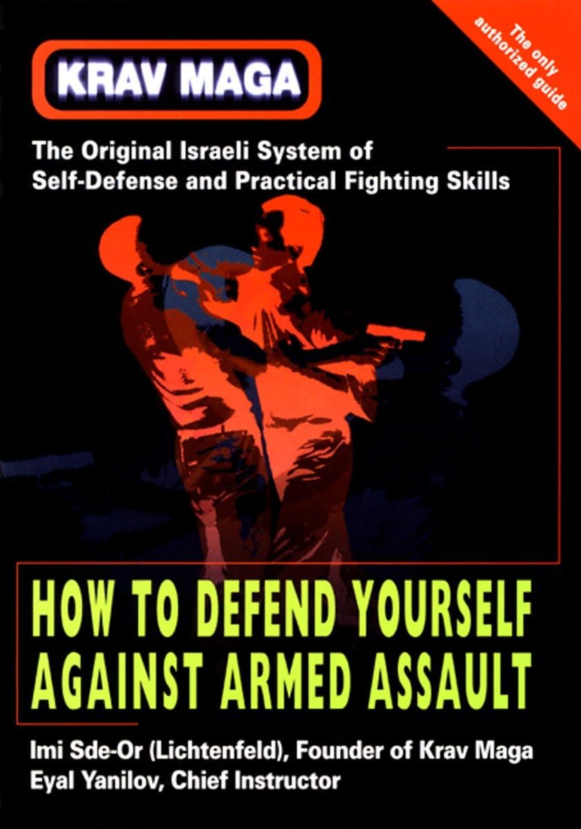Krav Maga: How to Defend Yourself Against Armed Assault - 1471