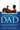 More Than a Dad: Becoming the Father Every Child Needs and Every Wife Desires