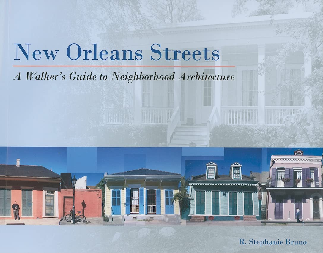 New Orleans Streets: A Walker's Guide to Neighborhood Architecture - 4929