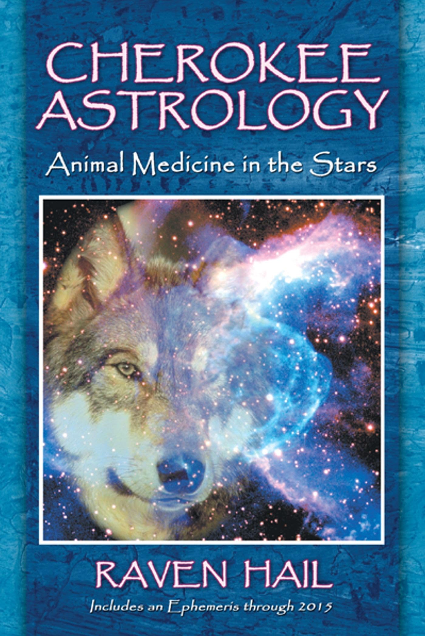 Cherokee Astrology: Animal Medicine in the Stars - 107