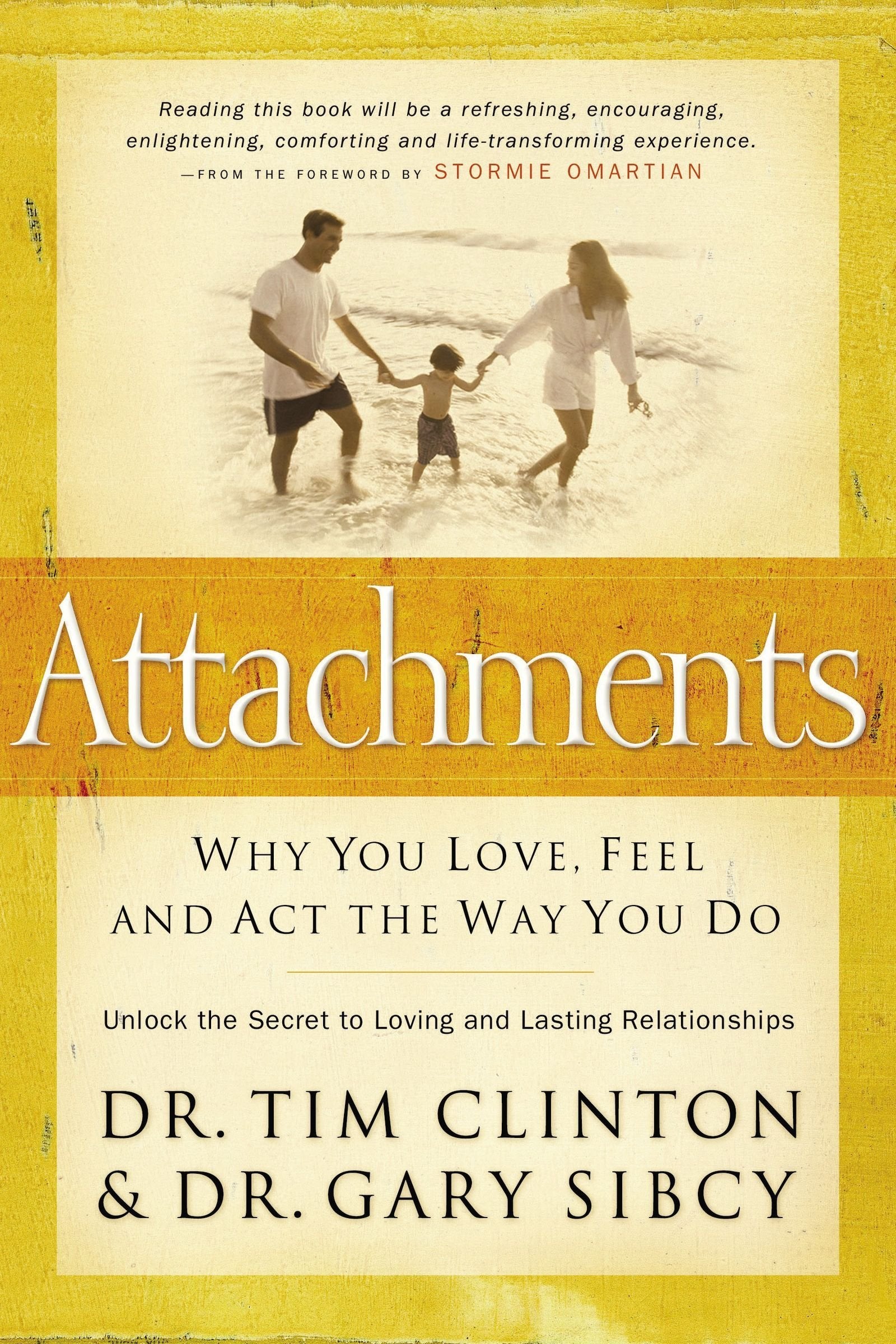 Attachments: Why You Love, Feel, and ACT the Way You Do: Unlock the Secret to Loving and Lasting Relationships - 1367