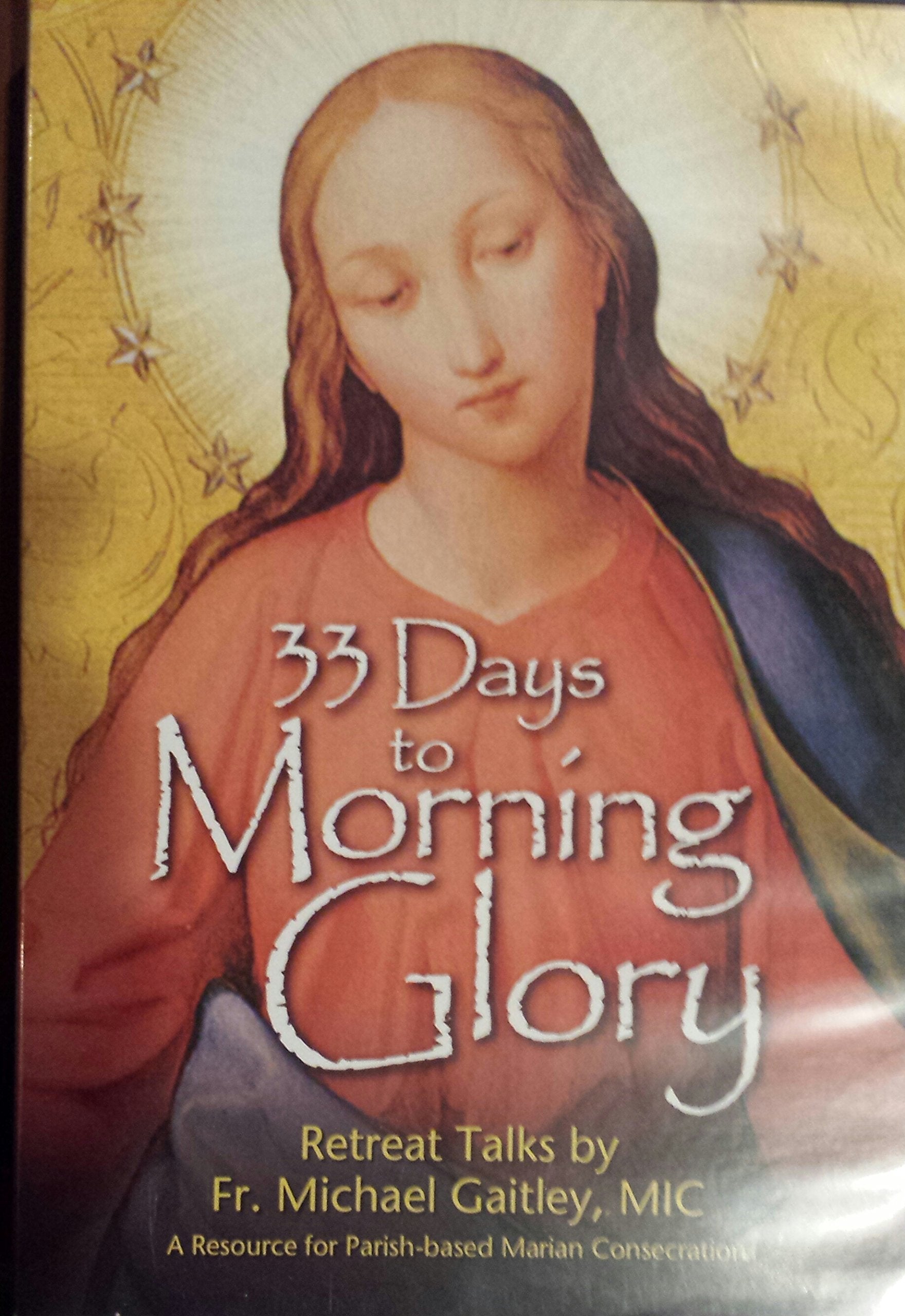 33 Days to Morning Glory, dvd, Retreat Talks by Fr. Michael Gaitley, 6-week guided retreat Marian consecration (recommended for the Small-Group Program)