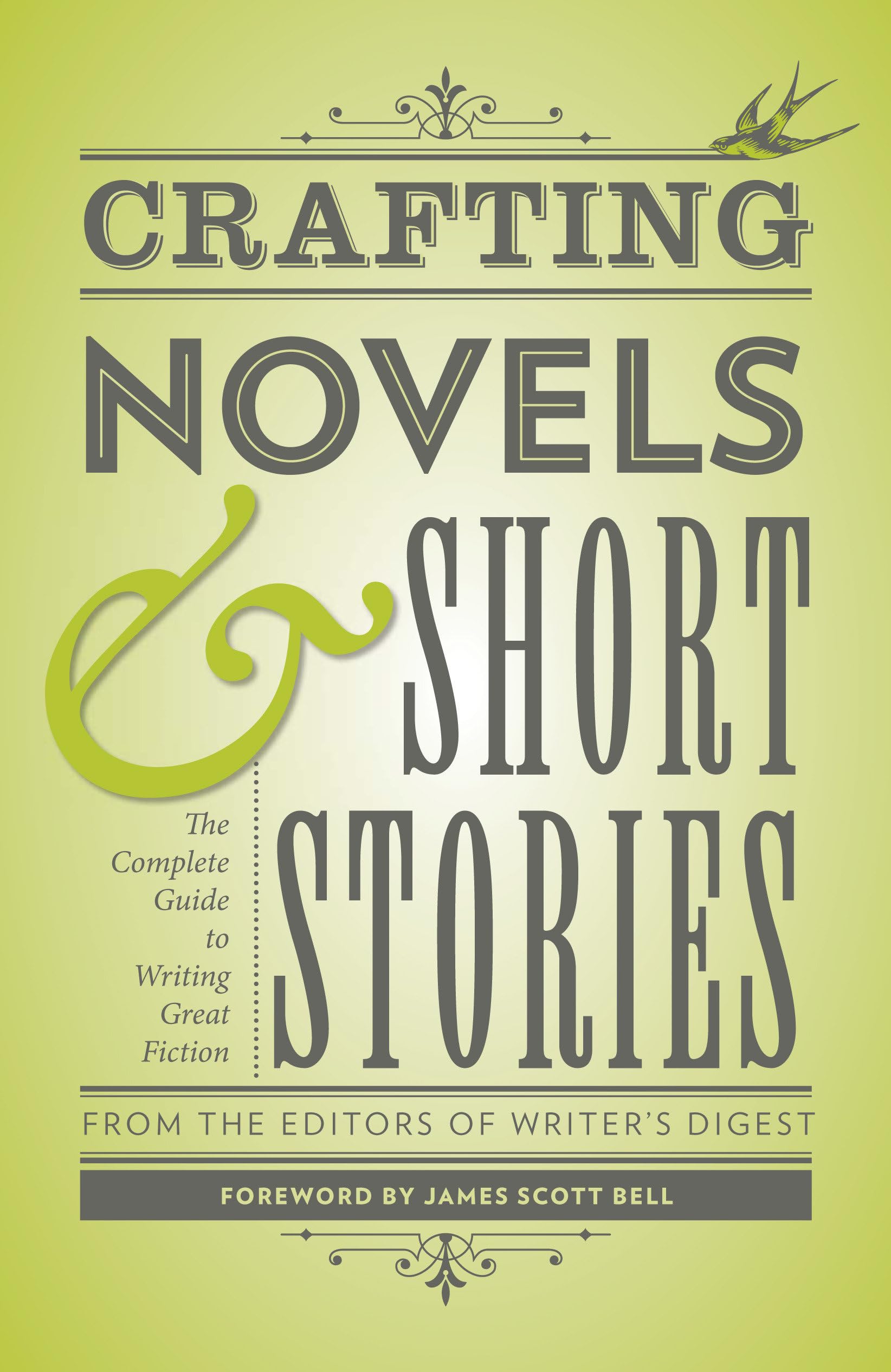 Crafting Novels & Short Stories: The Complete Guide to Writing Great Fiction (Creative Writing Essentials)