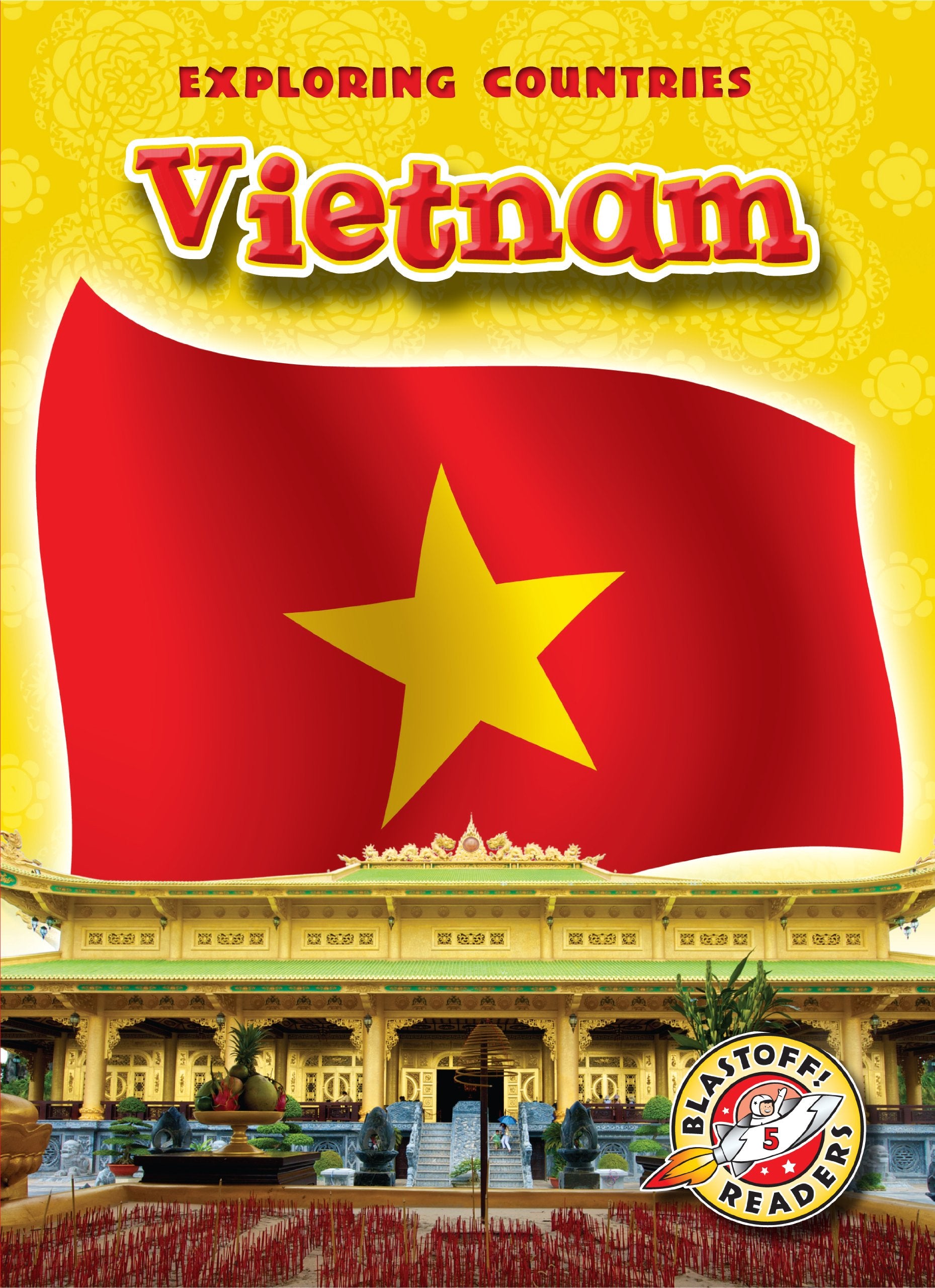 Vietnam (Blastoff! Readers: Exploring Countries) (Blastoff Readers. Level 5)