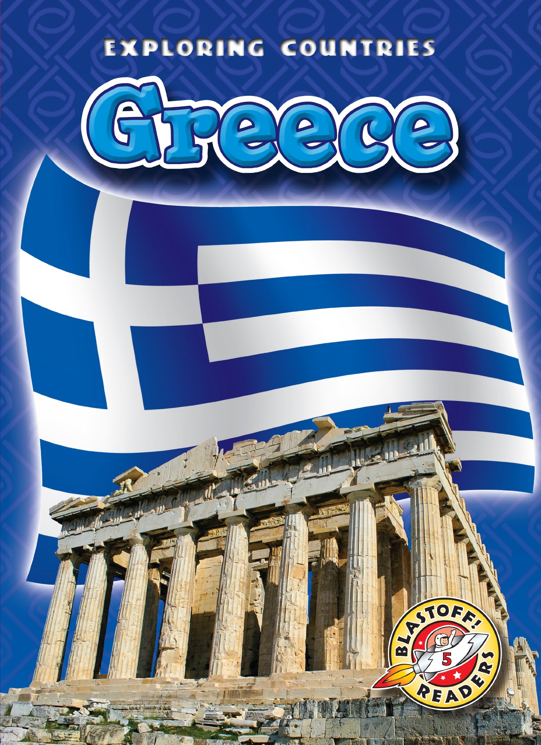 Greece (Blastoff! Readers: Exploring Countries)