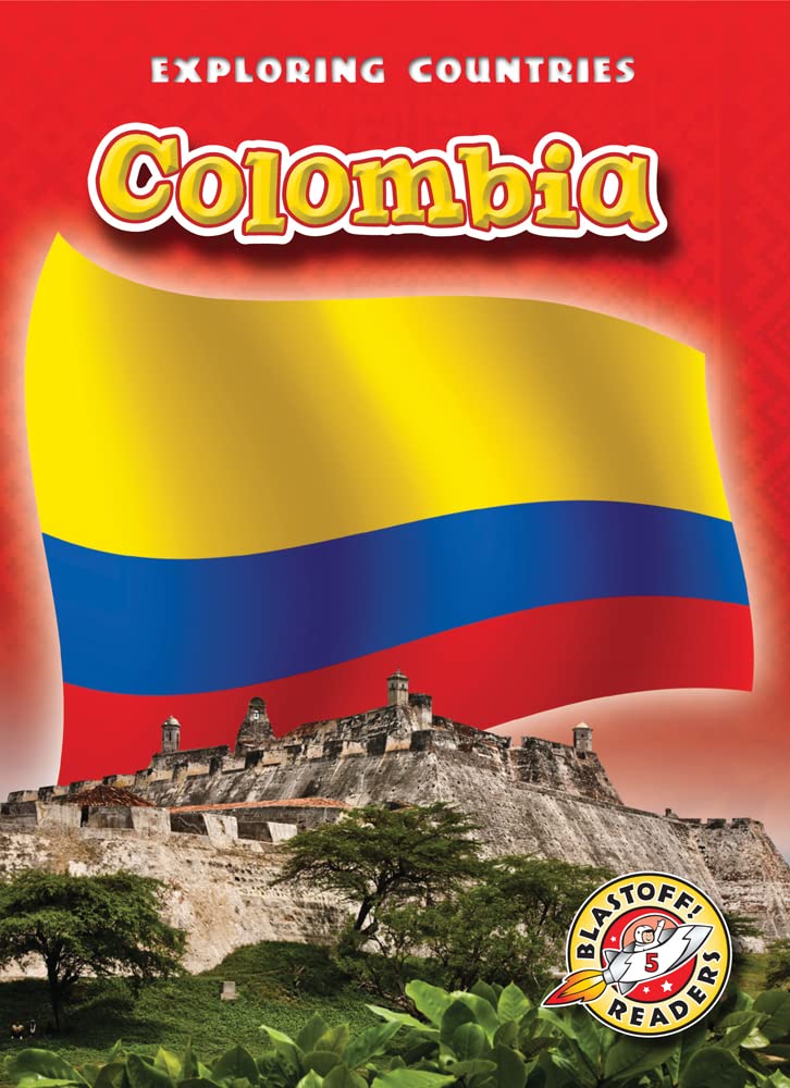 Colombia (Blastoff! Readers: Exploring Countries) (Blastoff Readers. Level 5)
