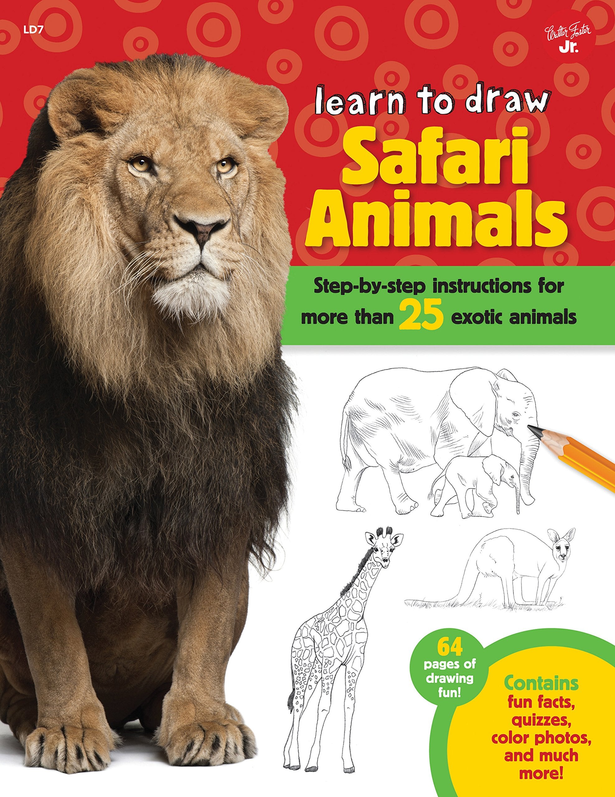 Learn to Draw Safari Animals: Step-by-step instructions for more than 25 exotic animals - 800