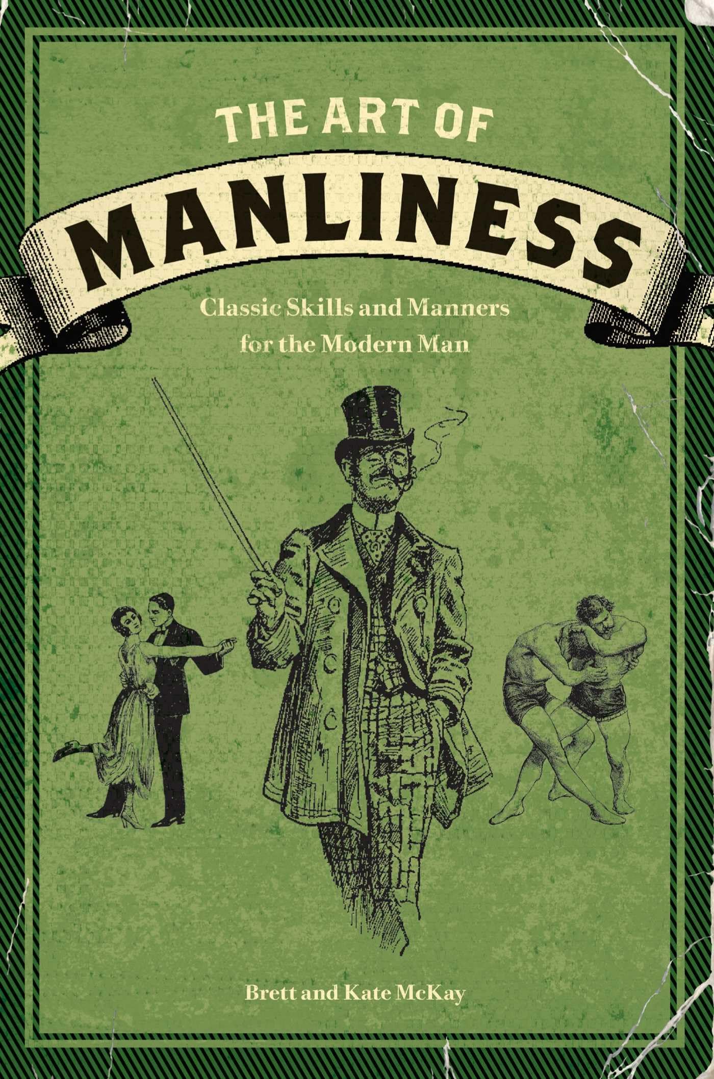 The Art of Manliness: Classic Skills and Manners for the Modern Man - 3559