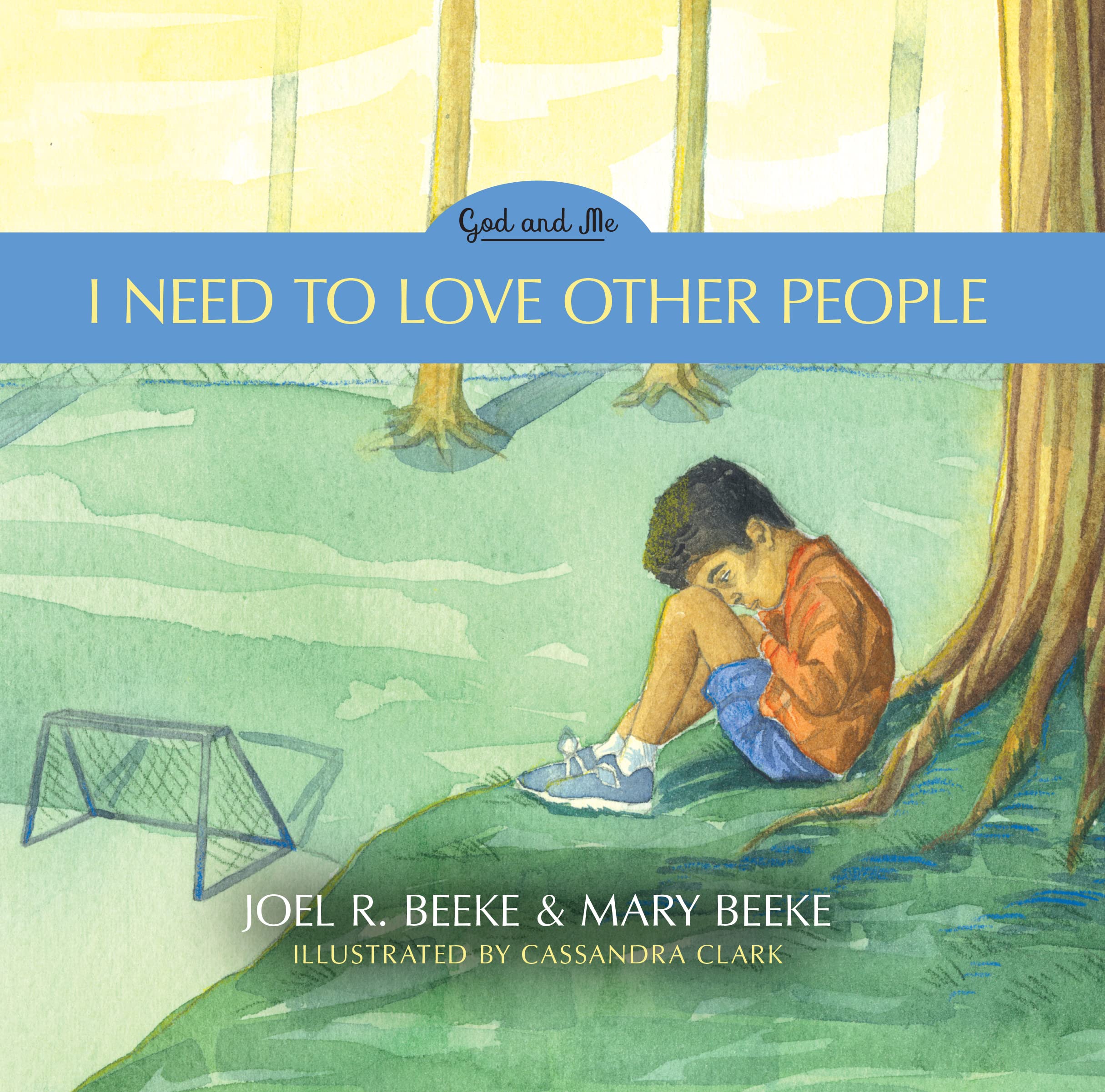 I Need to Love Other People - God and Me Series, Volume 4 (God and Me, 4)