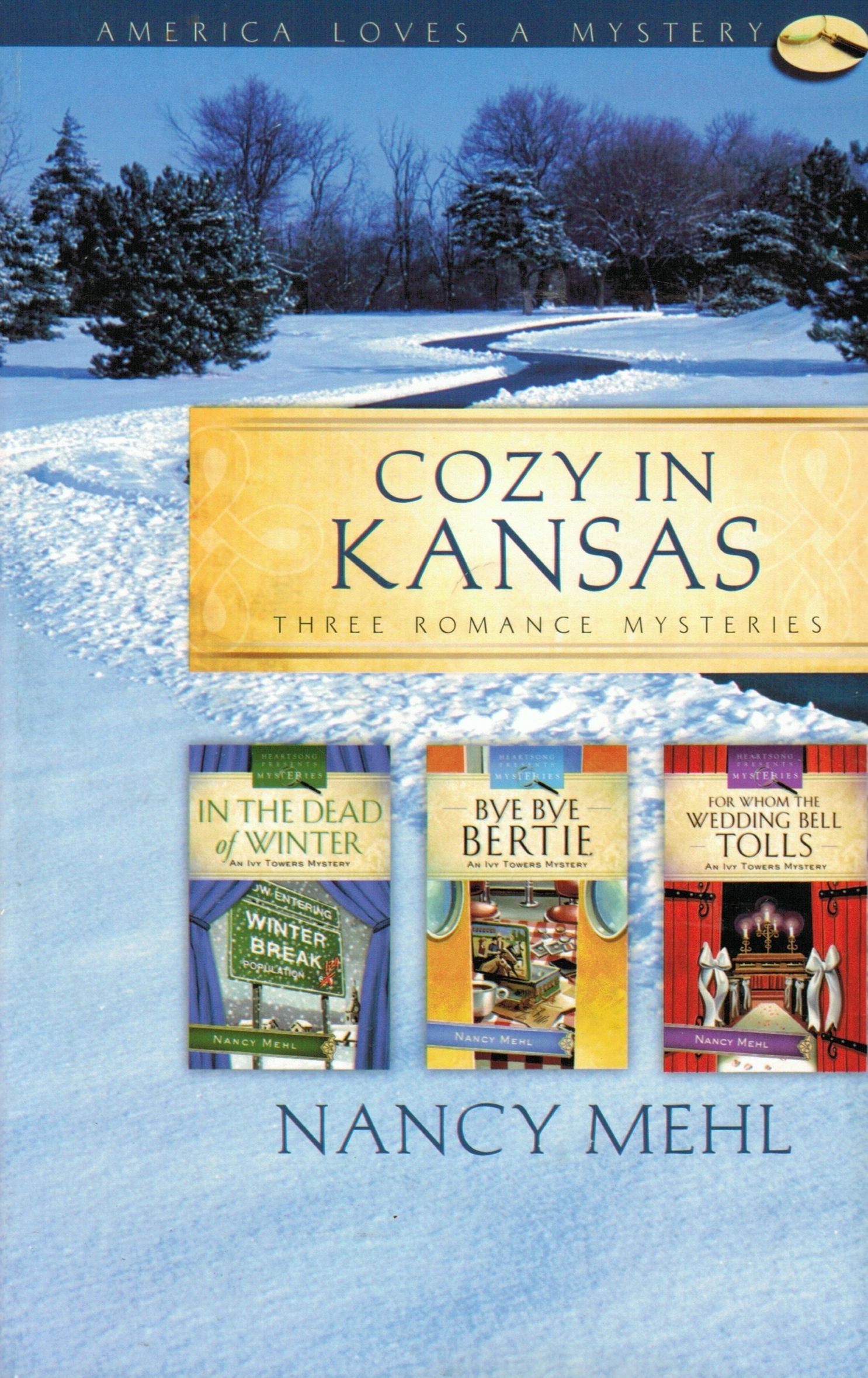 Cozy in Kansas: In the Dead of Winter/Bye, Bye Bertie/For Whom the Wedding Bell Tolls (Ivy Towers Mystery Omnibus) (America Loves a Mystery: Kansas) - 4602