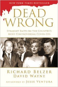 Dead Wrong: Straight Facts on the Country's Most Controversial Cover-ups