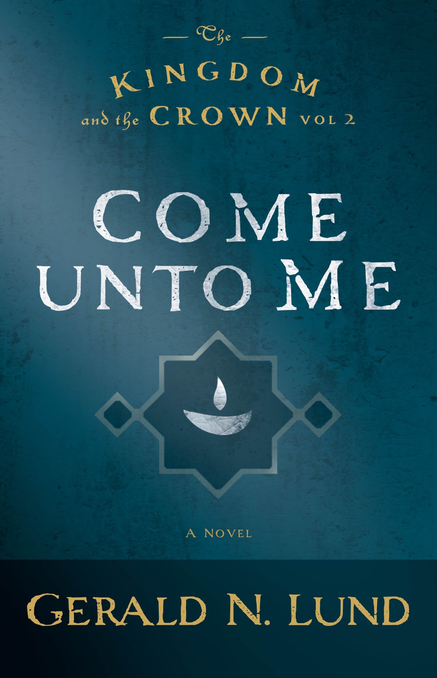 The Kingdom and the Crown: Come Unto Me