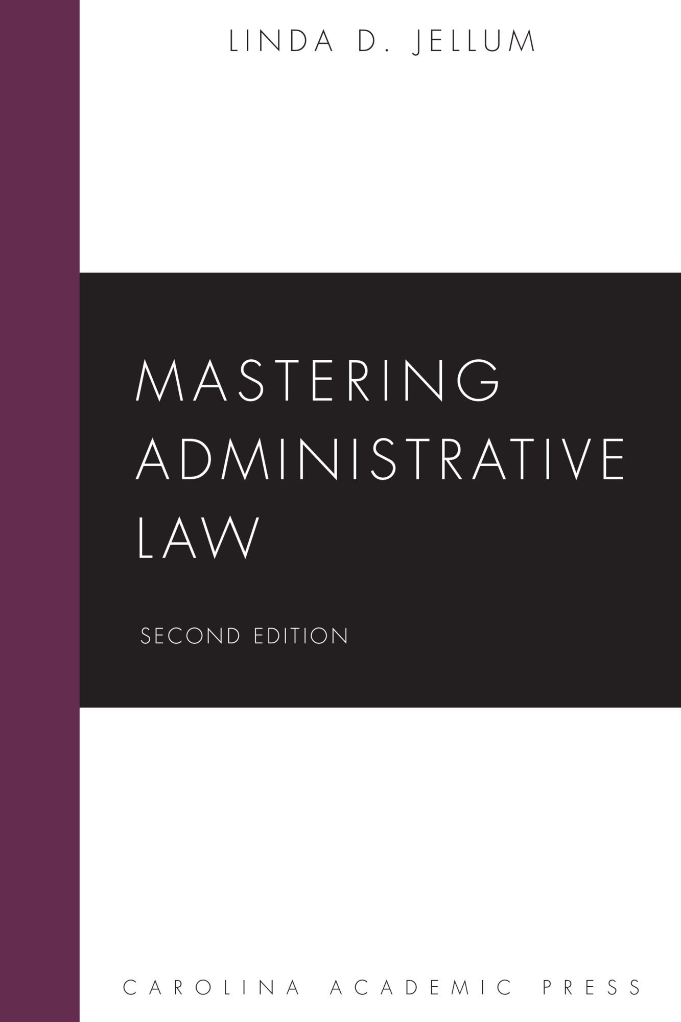 Mastering Administrative Law (Mastering Series) - 6540