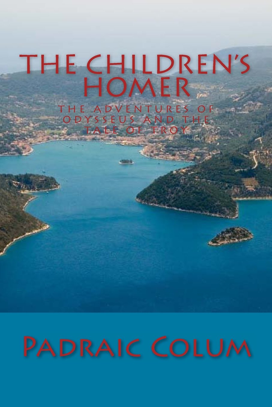 The Children's Homer: The Adventures of Odysseus and The Tale of Troy - 8271