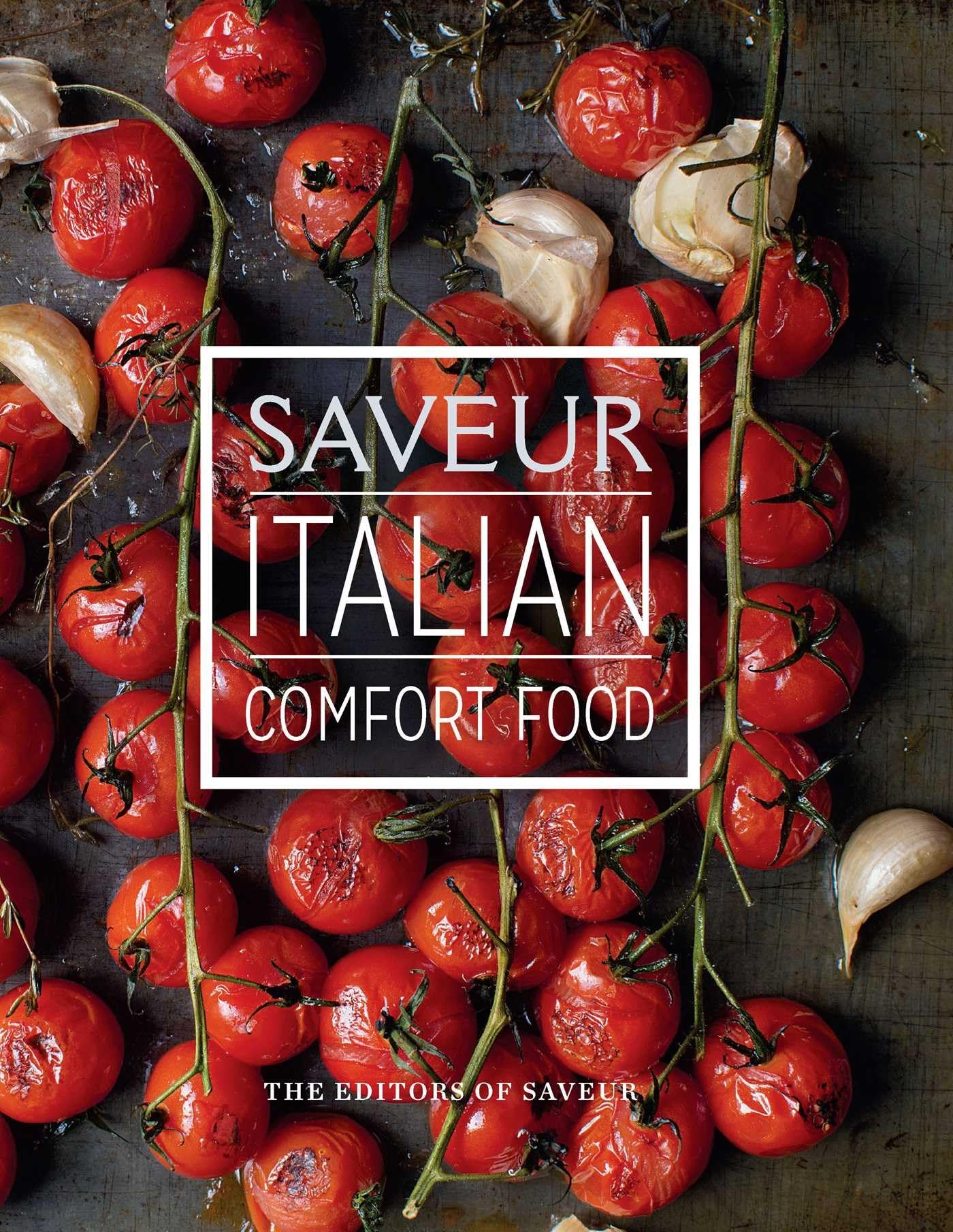 Saveur: Italian Comfort Food