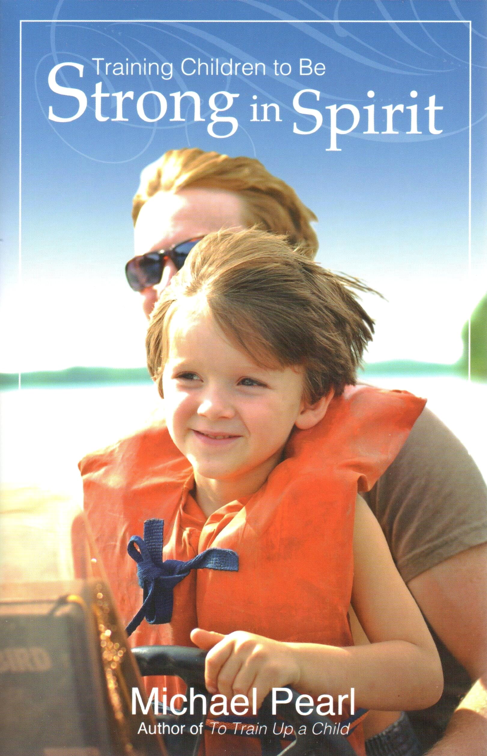 Training Children to Be Strong in Spirit - 6328