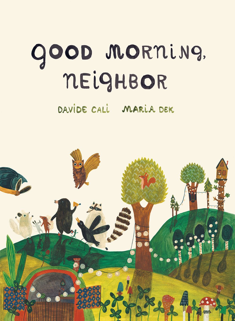 Good Morning, Neighbor: (Picture book on sharing, kindness, and working as a team, ages 4-8)