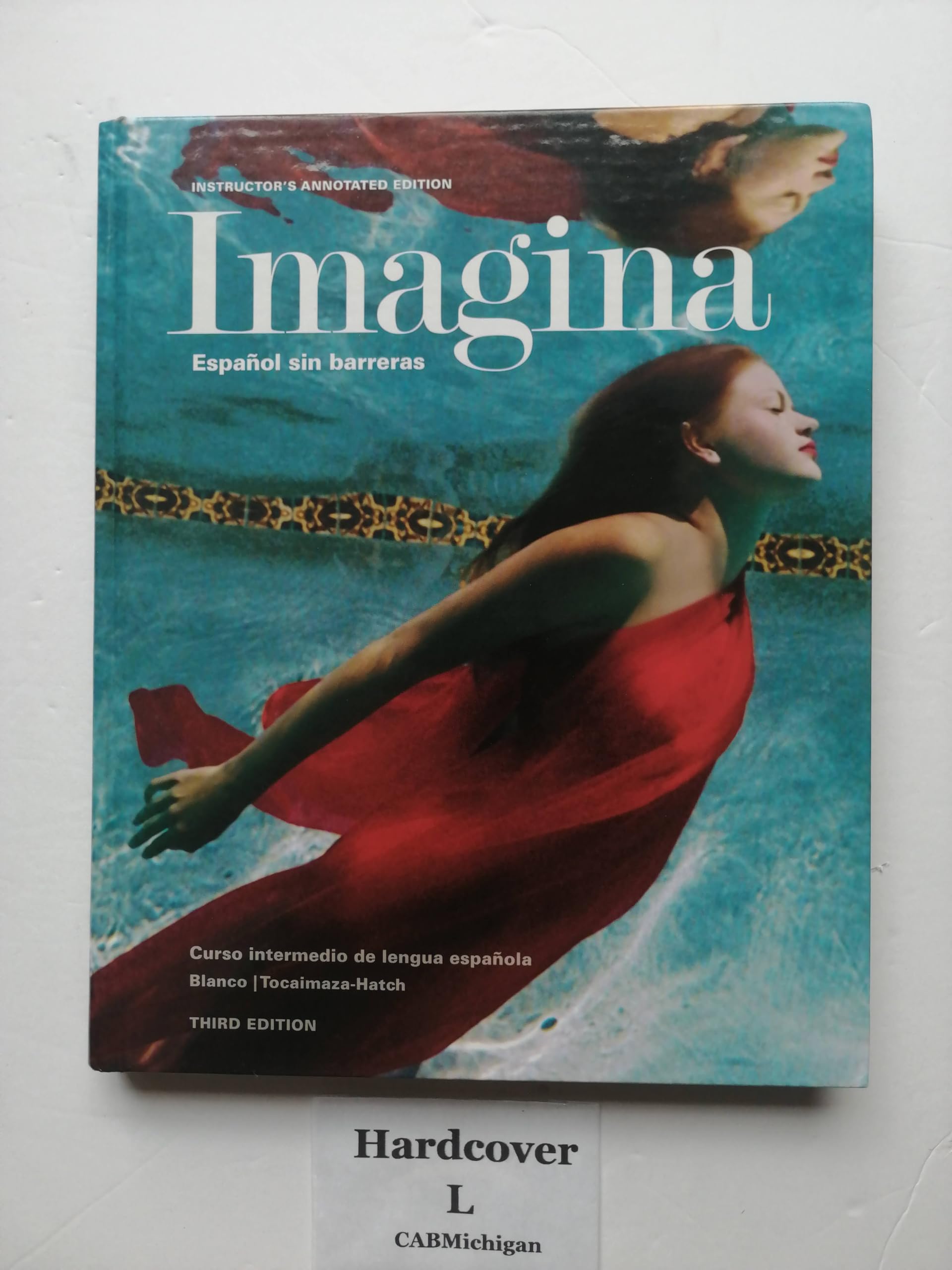 Imagina: espanol sin barreras - curso intermedio de lengua espanola instructor's annotated edition