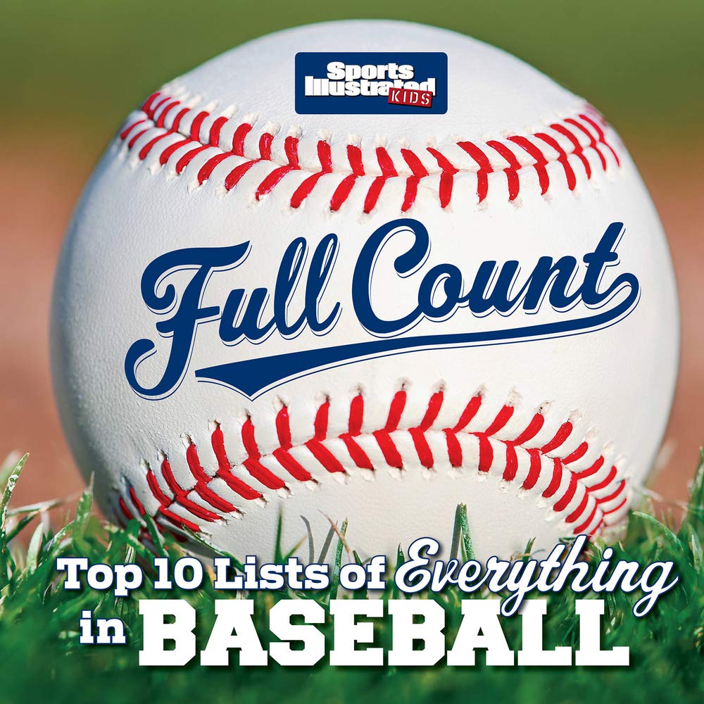 Full Count: Top 10 Lists of Everything in Baseball (Sports Illustrated ...