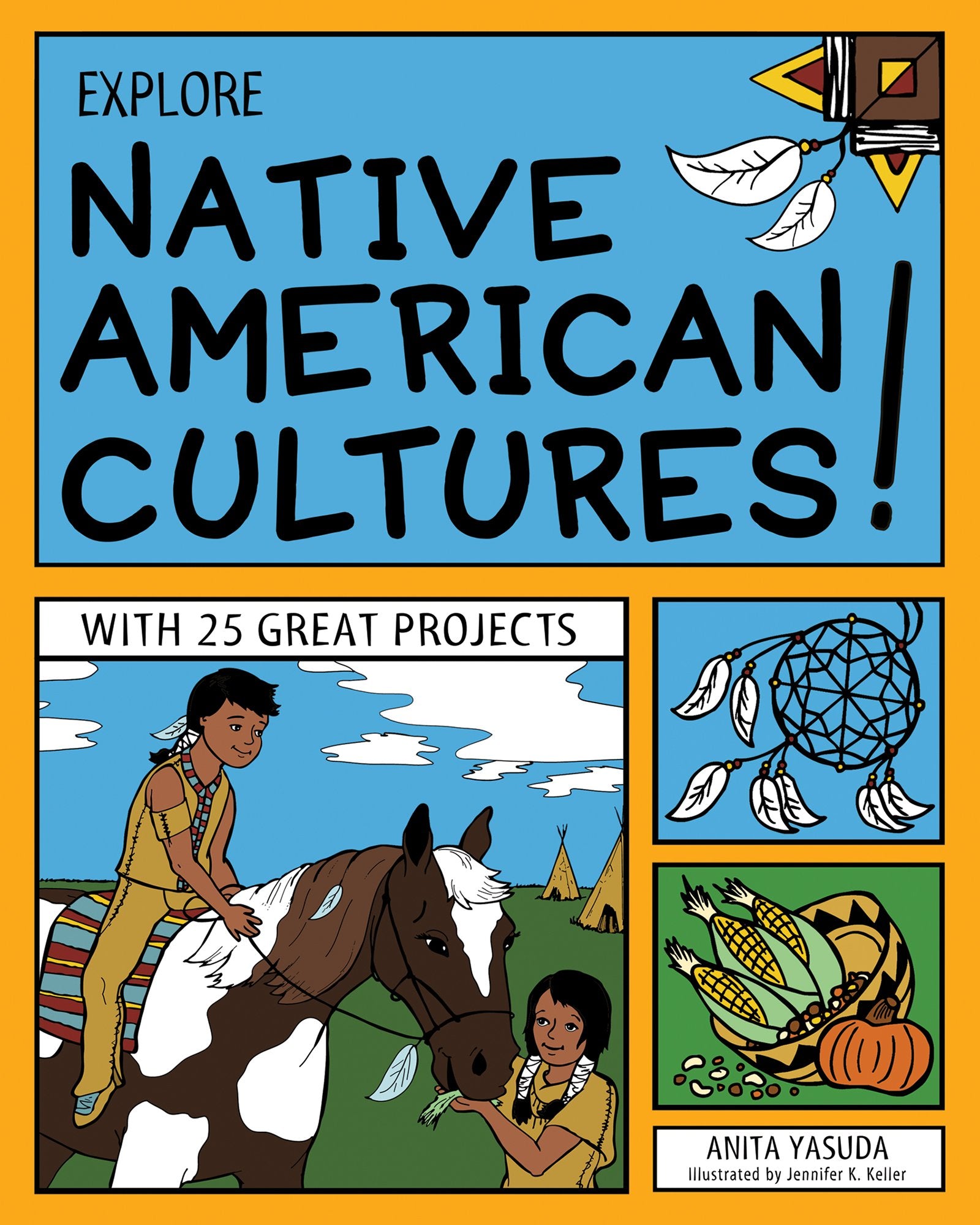 Explore Native American Cultures!: With 25 Great Projects - 5260