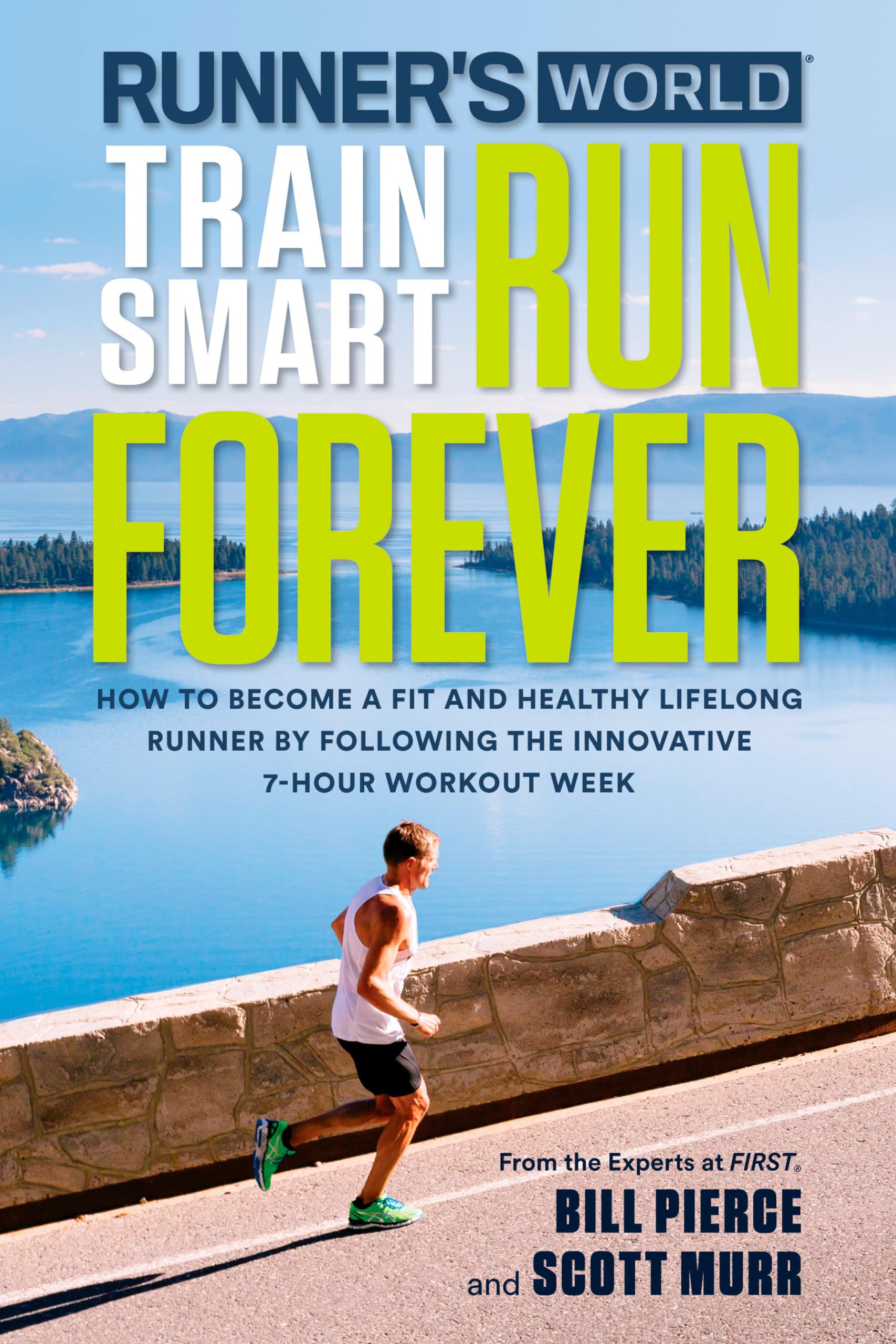 Runner's World Train Smart, Run Forever: How to Become a Fit and Healthy Lifelong Runner by Following The Innovative 7-Hour Workout Week - 7322