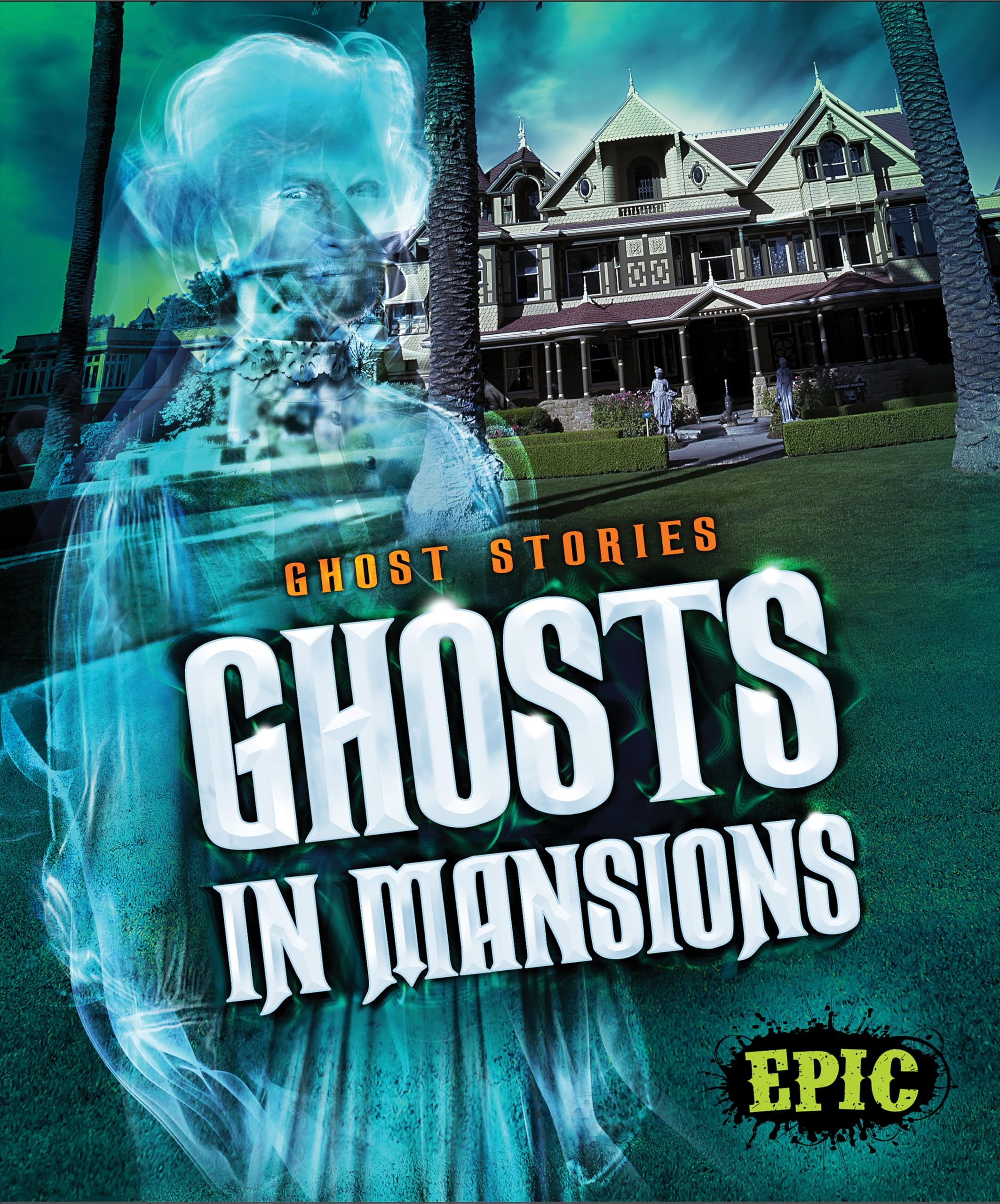 Ghosts in Mansions (Ghost Stories)