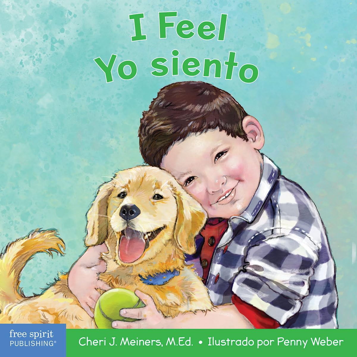 I Feel / Yo siento: A board book about recognizing and understanding emotions / Un libro sobre el reconocimiento y entendimiento de las emociones ... Board Books) (Spanish and English Edition) - 8770