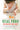 Real Food for Mother and Baby: The Fertility Diet, Eating for Two, and Baby's First Foods