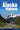 Guide to the Alaska Highway: Your Complete Driving Guide (Nature’s Scenic Drives)