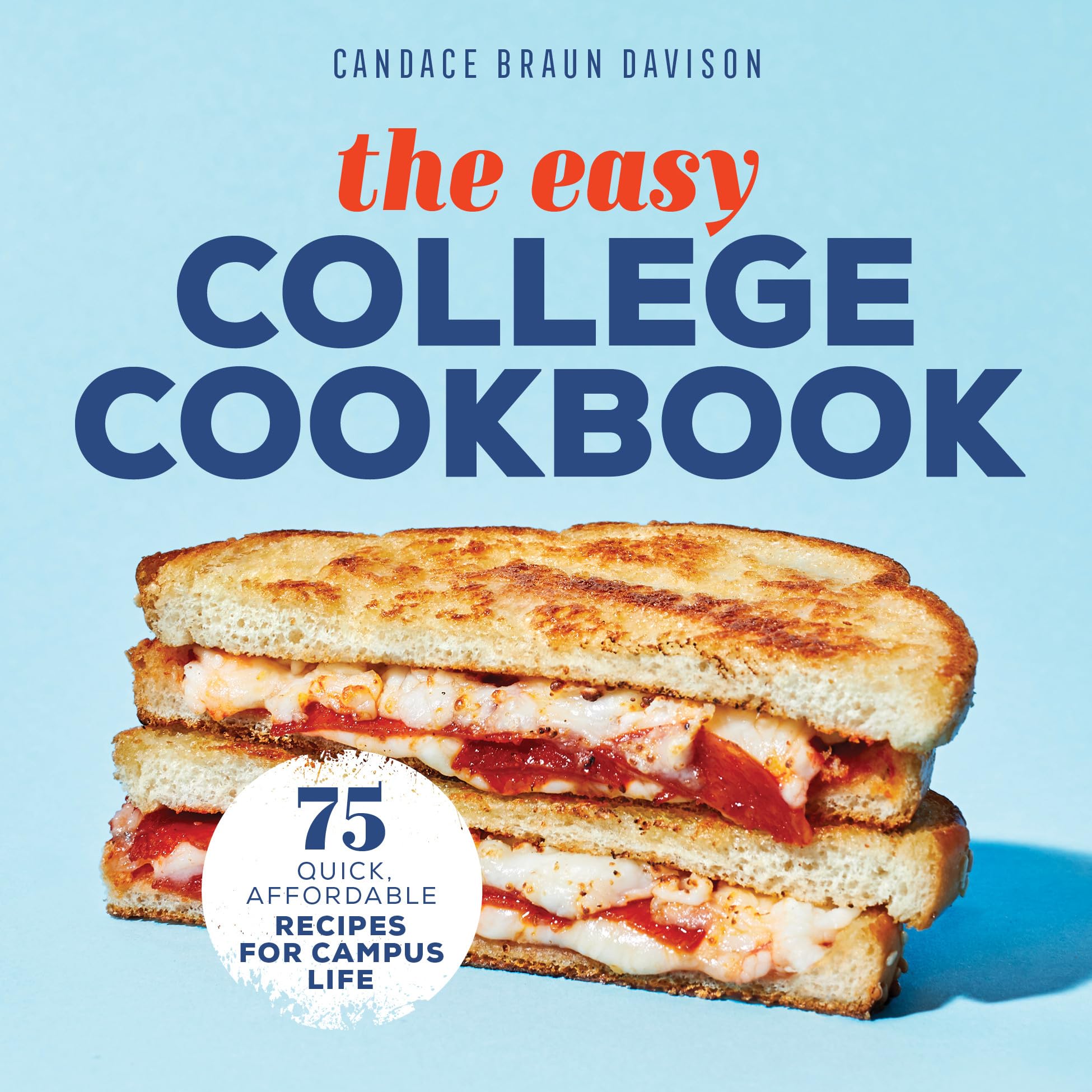 The Easy College Cookbook: 75 Quick, Affordable Recipes for Campus Life - 640