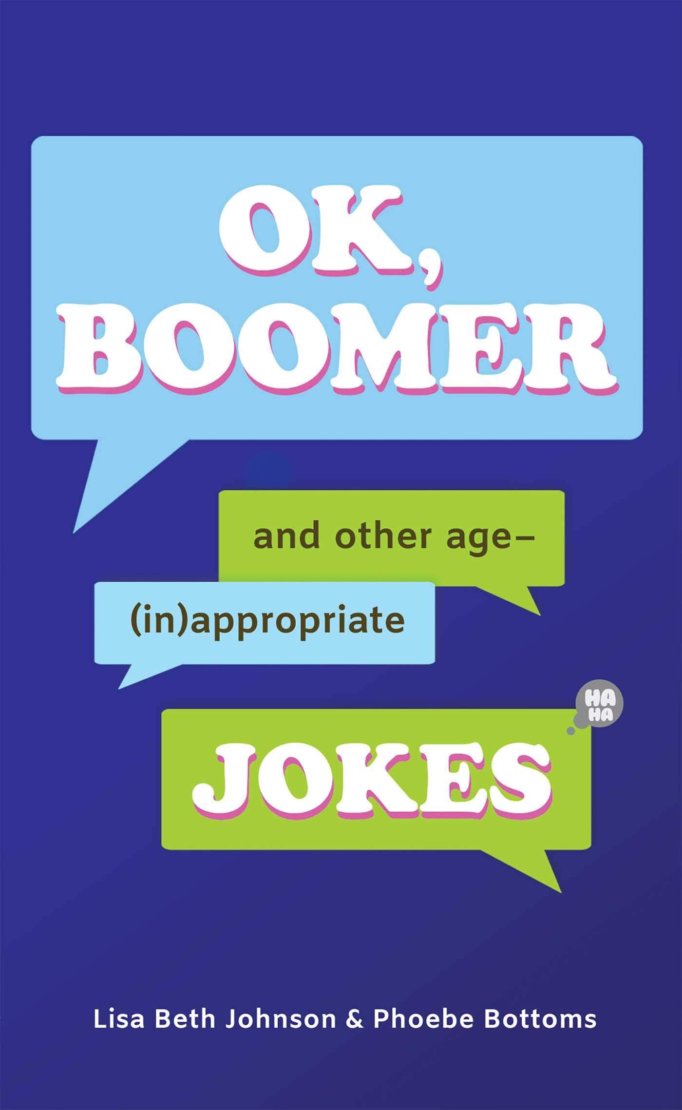 OK, Boomer: And Other Age-(In)appropriate Jokes - 6728