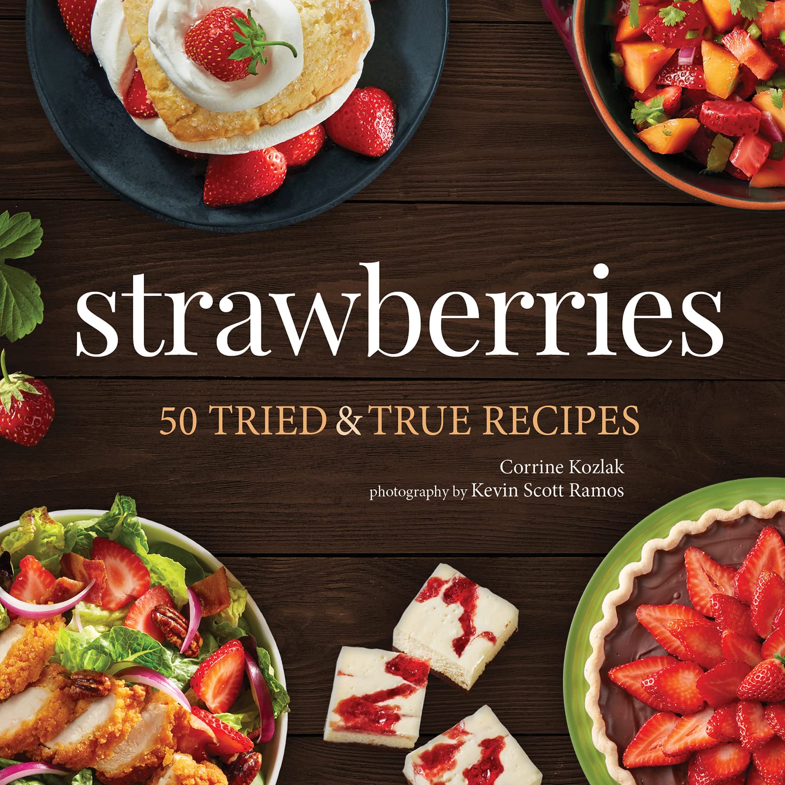 Strawberries: 50 Tried & True Recipes (Nature's Favorite Foods Cookbooks) - 2327