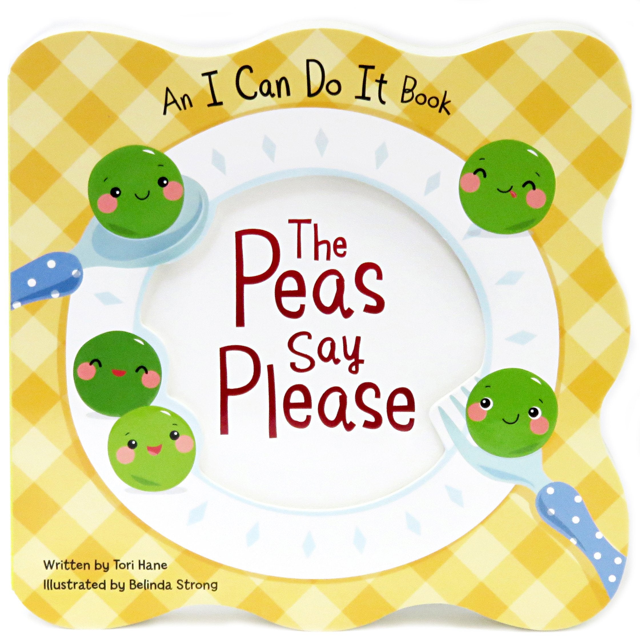 The Peas Say Please: I Can Do It (An I Can Do It Book)