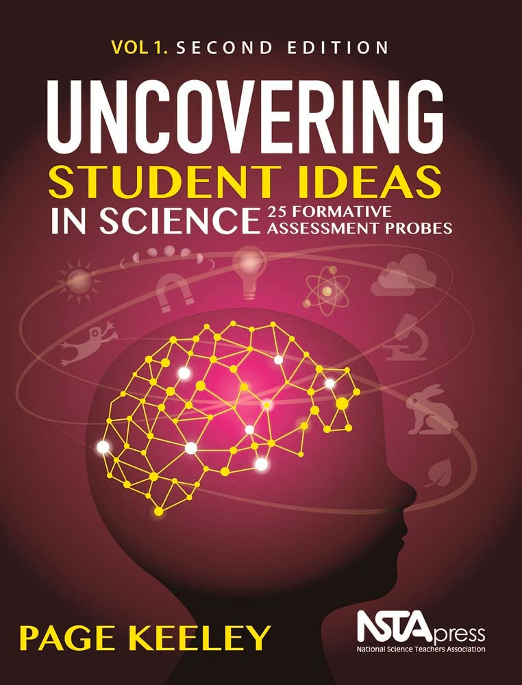 Uncovering Student Ideas in Science, Volume 1: 25 Formative Assessment Probes
