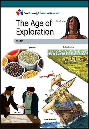 The Age of ExplorationCKHG Reader (Core Knowledge History and Geography)