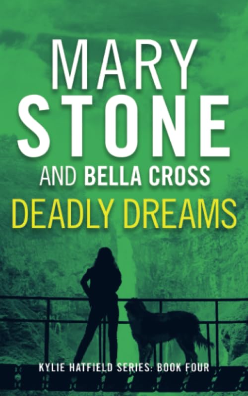 Deadly Dreams (Kylie Hatfield Amateur Sleuth Mystery Series) - 9949