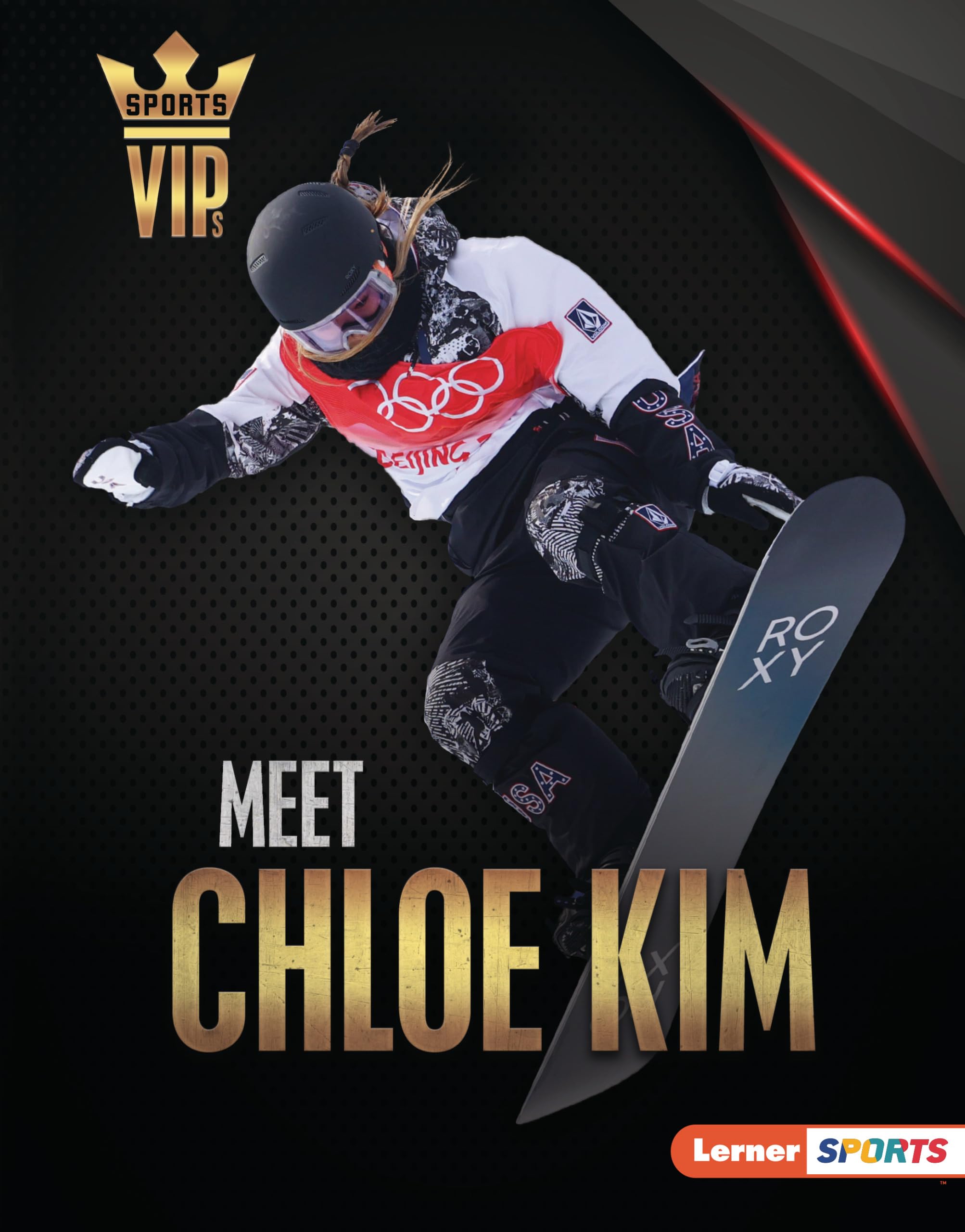 Meet Chloe Kim: Snowboarding Superstar (Sports VIPs (Lerner ™ Sports))