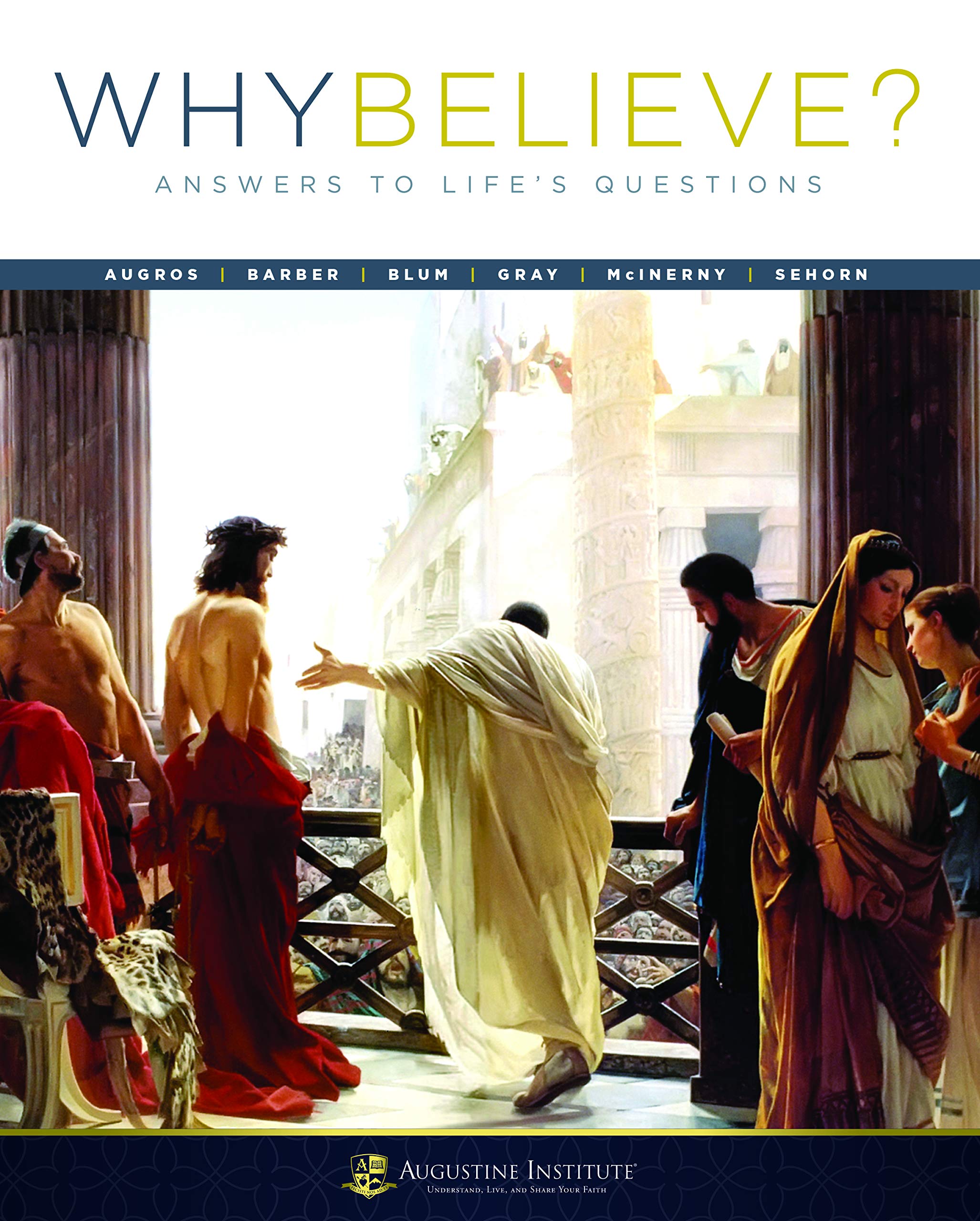 Why Believe?: Answers to Life's Questions (Vol. 1) - 9278