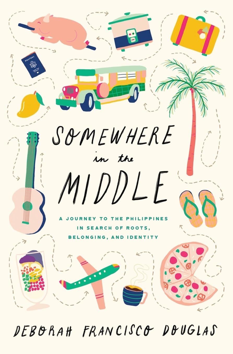 Somewhere in the Middle: A journey to the Philippines in search of roots, belonging, and identity