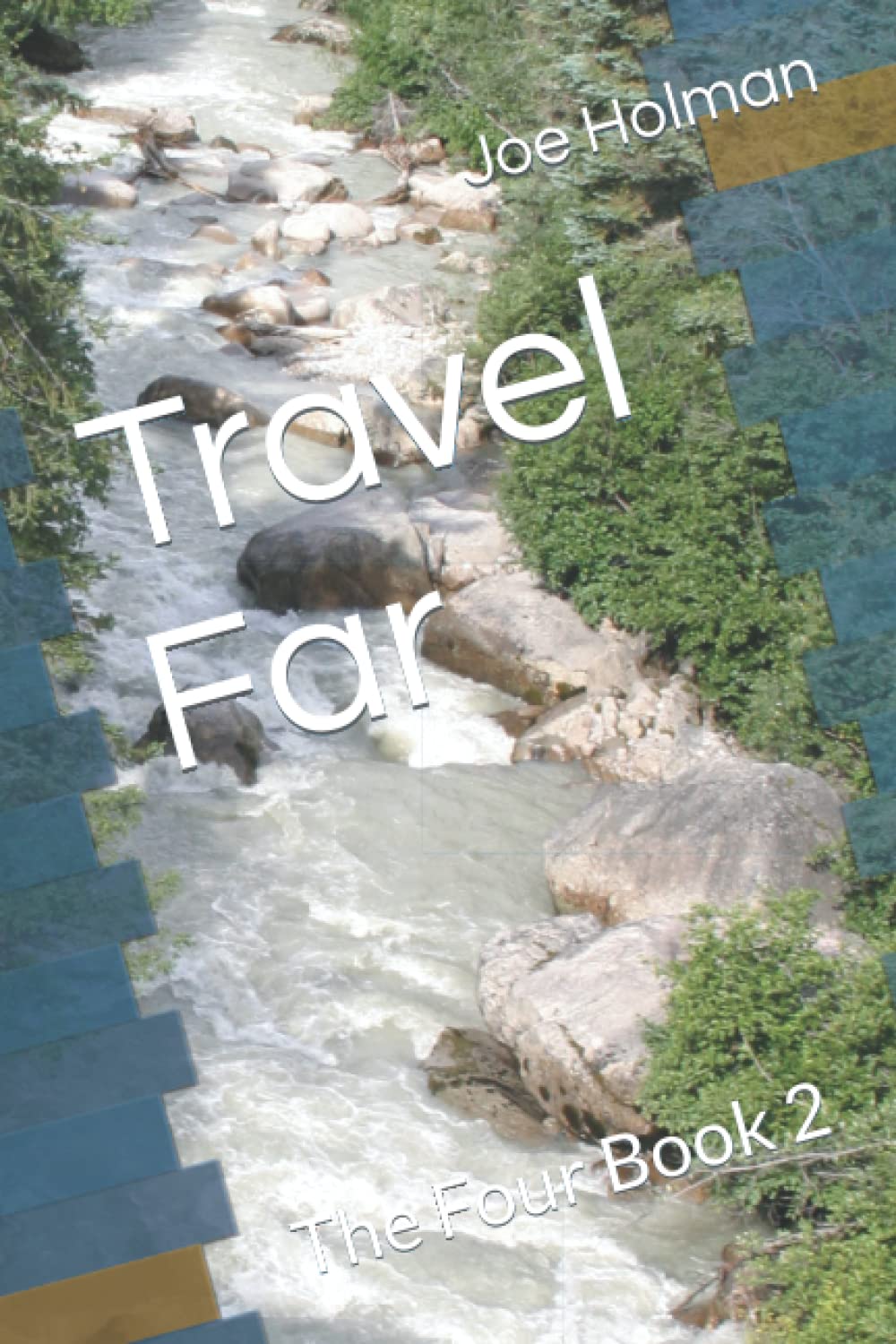 Travel Far: The Four Book 2