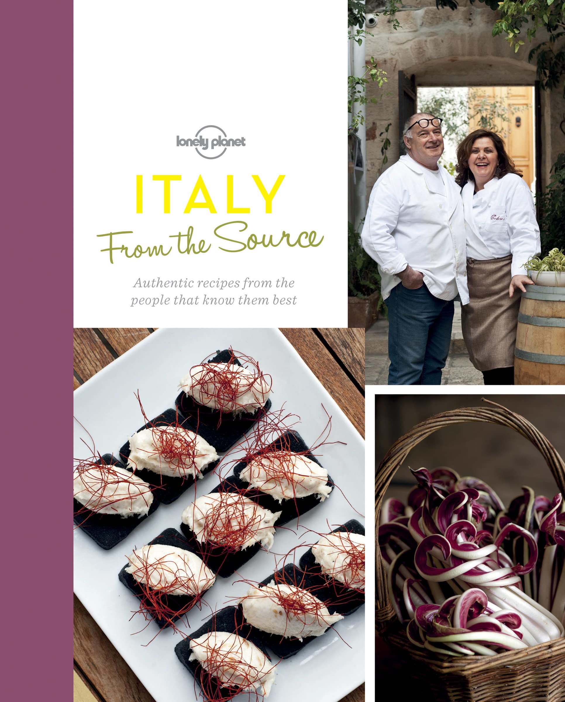 From the Source - Italy 1: Italy's Most Authentic Recipes From the People That Know Them Best (Lonely Planet)