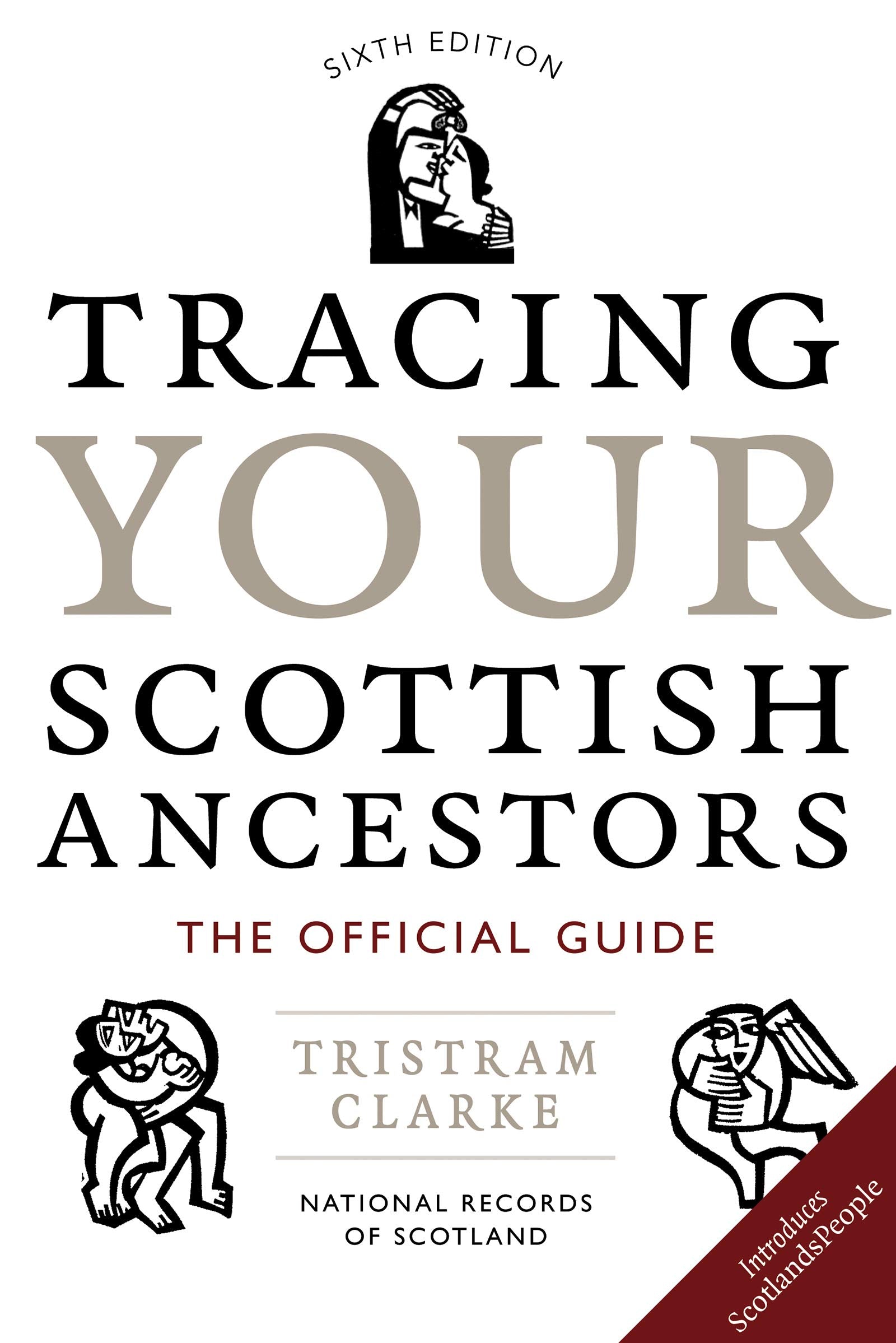 Tracing Your Scottish Ancestors: The Official Guide