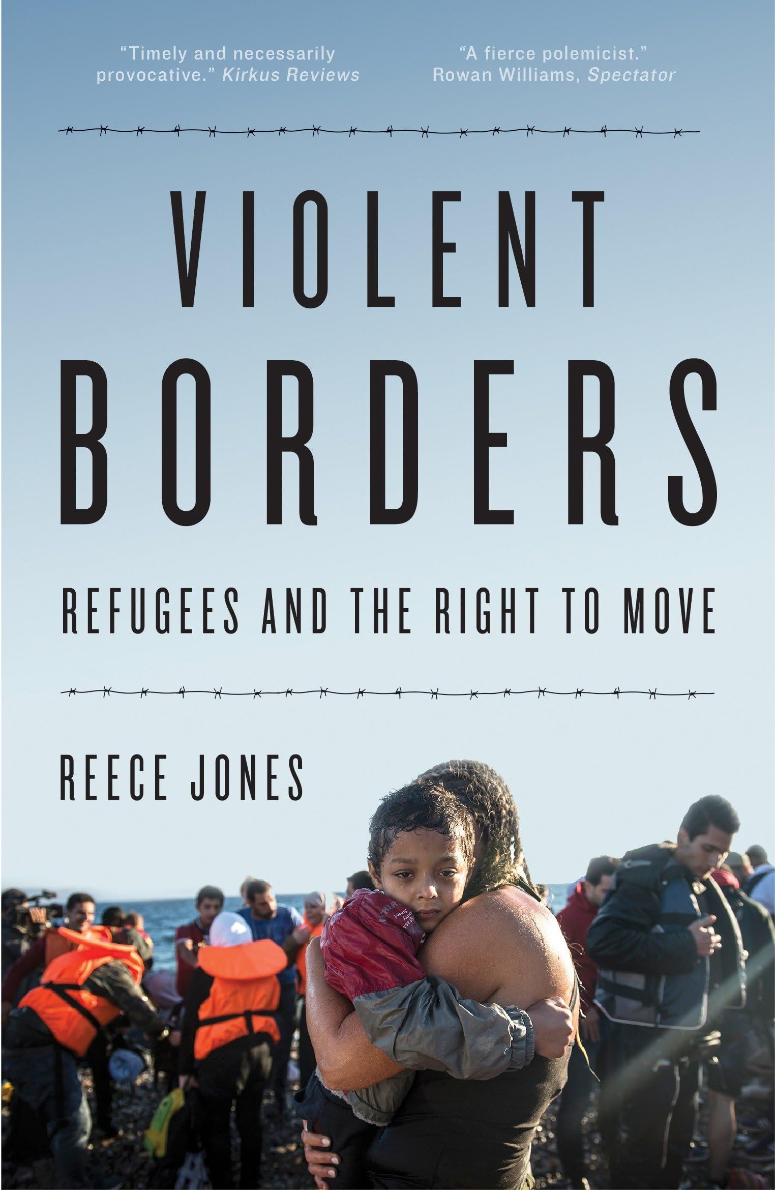 Violent Borders: Refugees and the Right to Move - 9488