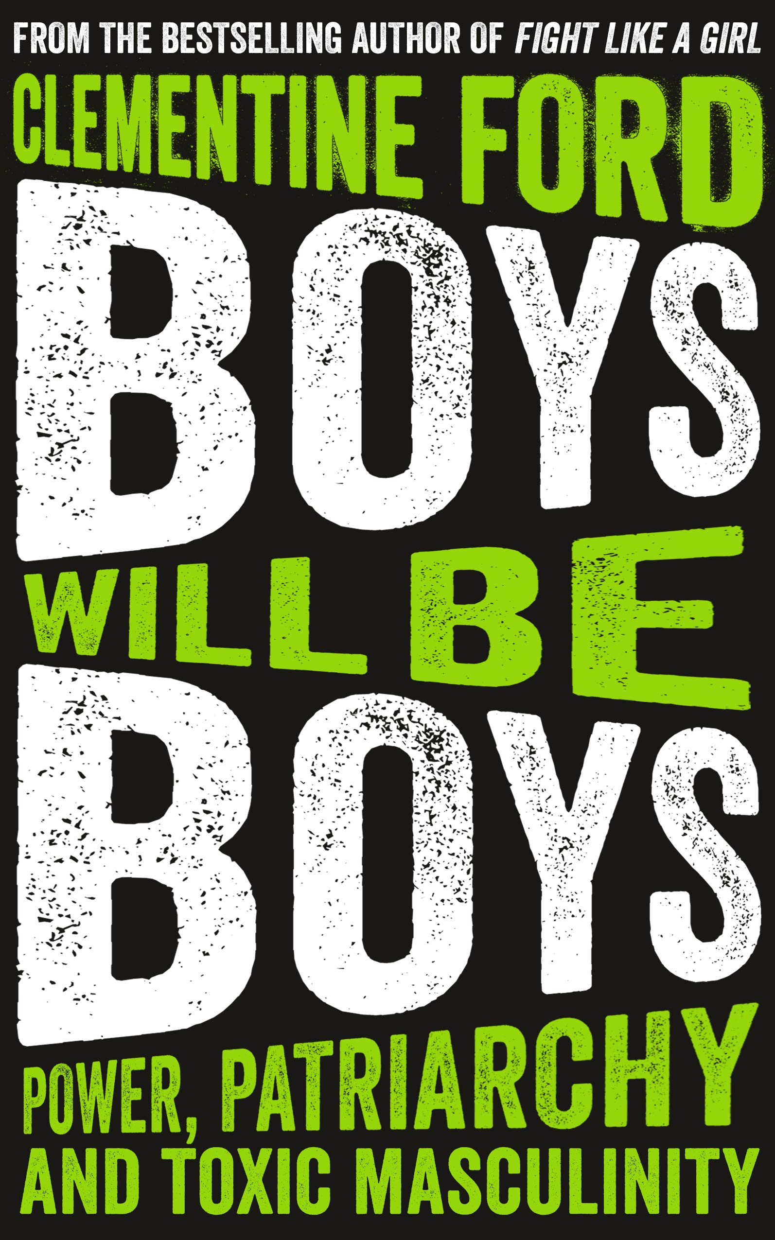 Boys Will Be Boys: Power, Patriarchy and Toxic Masculinity - 504